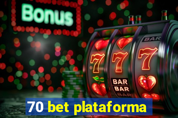 70 bet plataforma